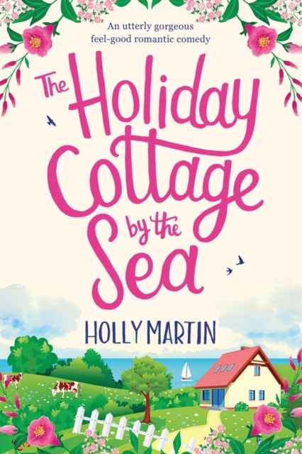 The Holiday Cottage by the Sea : Large Print edition, Paperback / softback Book