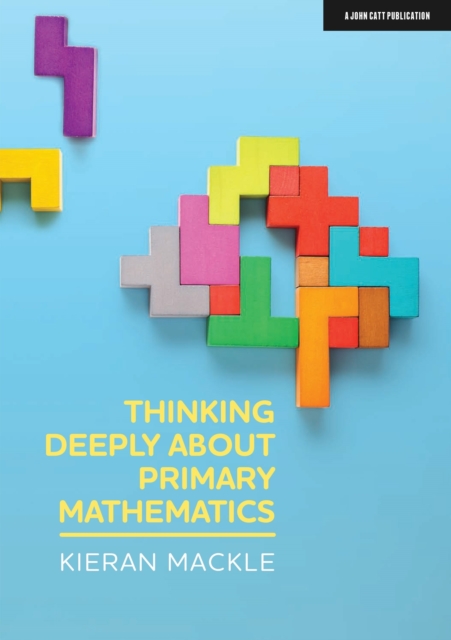 Thinking Deeply about Primary Mathematics, Paperback / softback Book