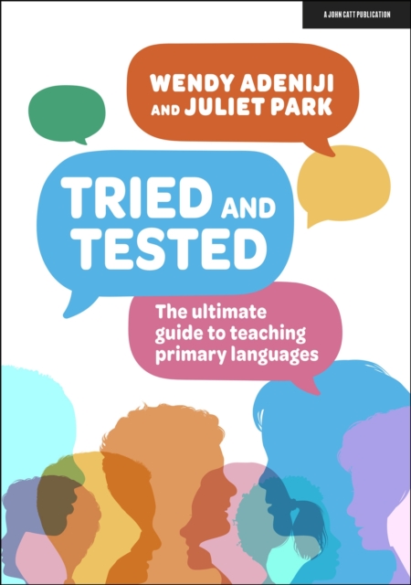 Tried and tested: The ultimate guide to teaching primary languages, Paperback / softback Book