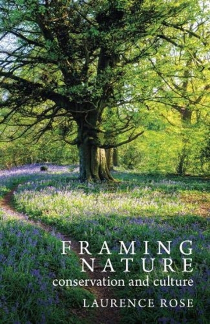 Framing Nature : Conservation and Culture, Paperback / softback Book