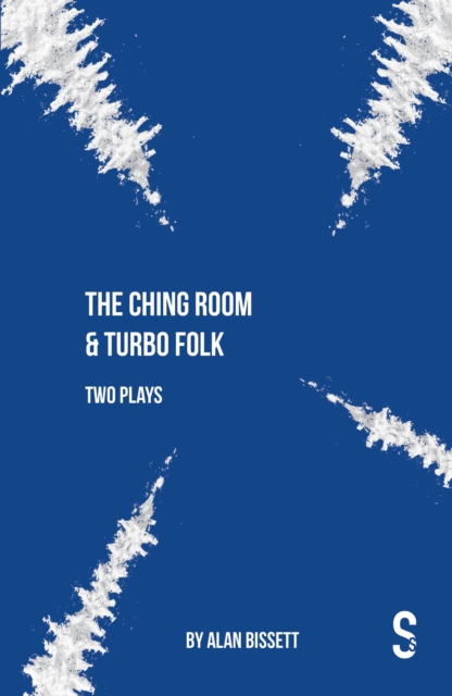 The Ching Room & Turbo Folk: Two Plays by Alan Bissett, Paperback / softback Book