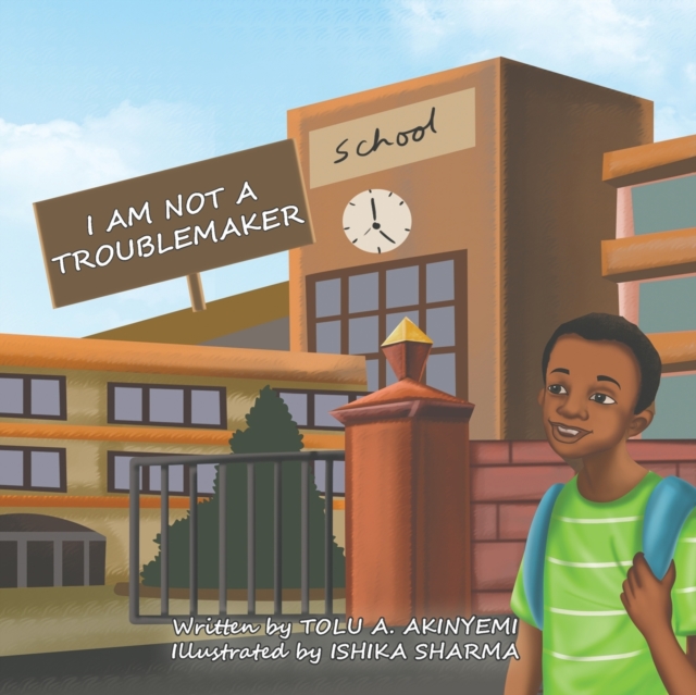 I am Not a Troublemaker, Paperback / softback Book