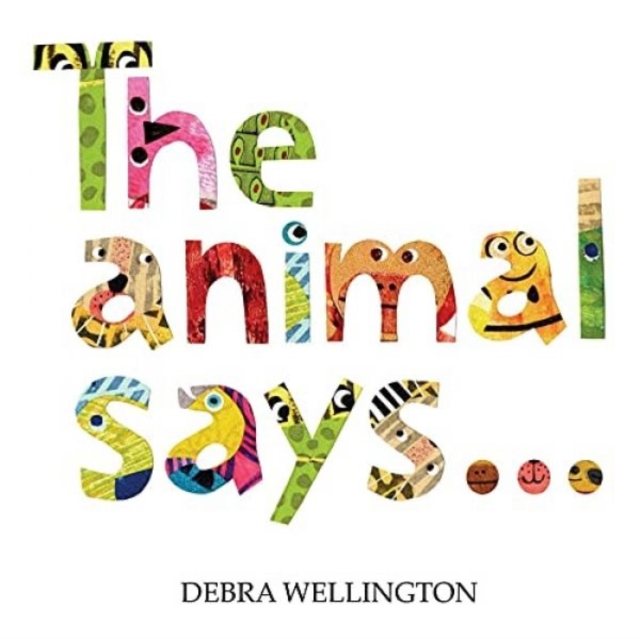 The Animal Says..., Paperback / softback Book