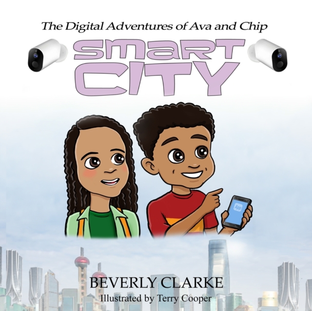 The Digital Adventures of Ava and Chip : Smart City, Paperback / softback Book