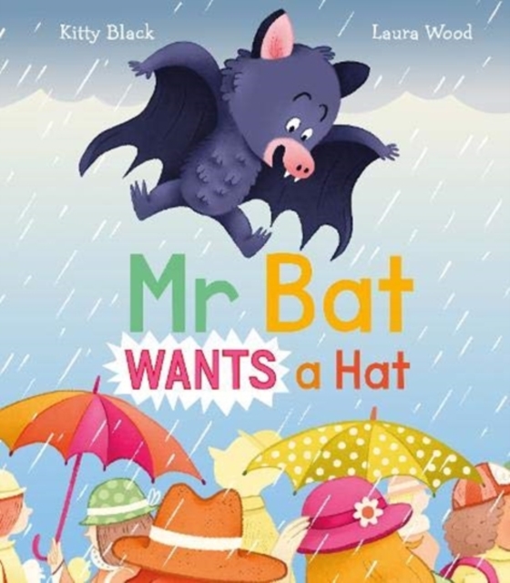 Mr Bat Wants a Hat, Paperback / softback Book