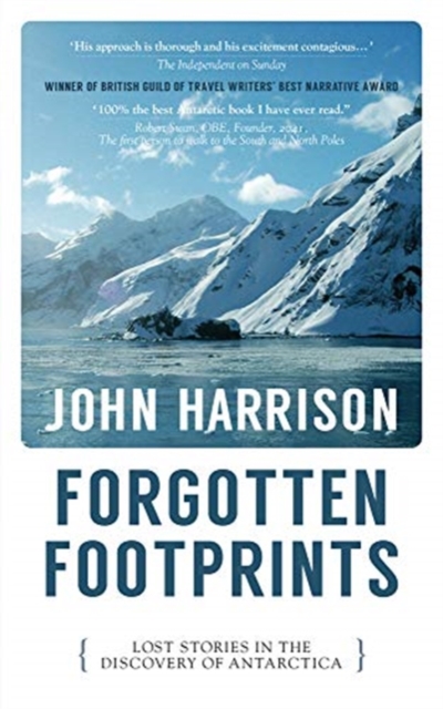 Forgotten Footprints : Lost Stories in the Discovery of Antarctica, Paperback / softback Book