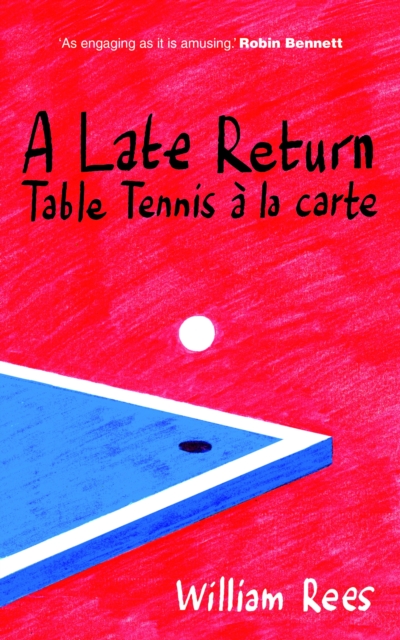 A Late Return: Table-Tennis a la Carte, EPUB eBook