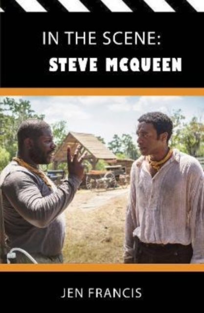 In the Scene: Steve McQueen : The Life and work of the independent Film Director, Paperback / softback Book