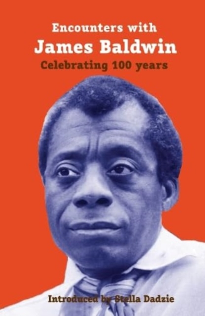 Encounters with James Baldwin : celebrating 100 years, Paperback / softback Book