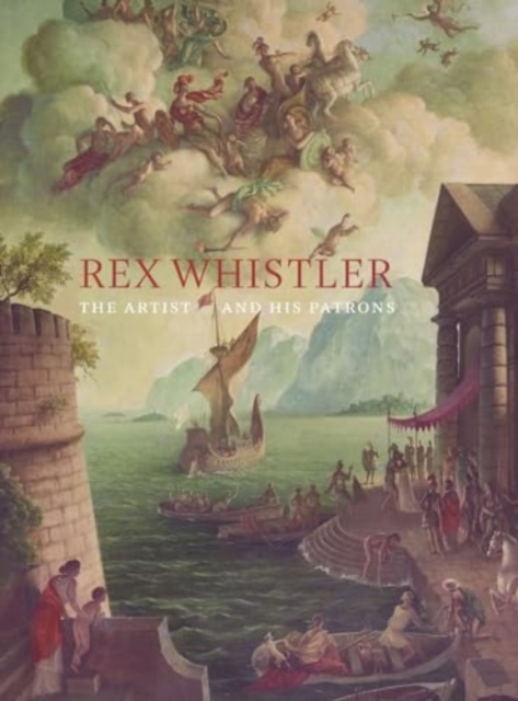 Rex Whister : The Artist and His Patrons, Hardback Book