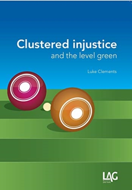 Clustered Injustice and the Level Green, Paperback / softback Book
