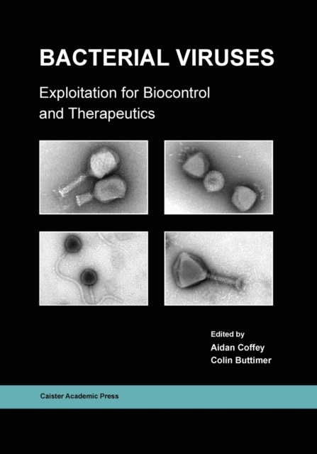 Bacterial Viruses : Exploitation for Biocontrol and Therapeutics, Paperback / softback Book