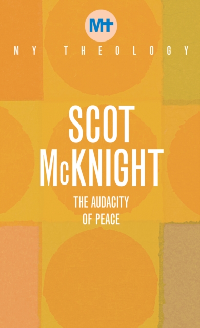 My Theology : The Audacity of Peace, Paperback / softback Book