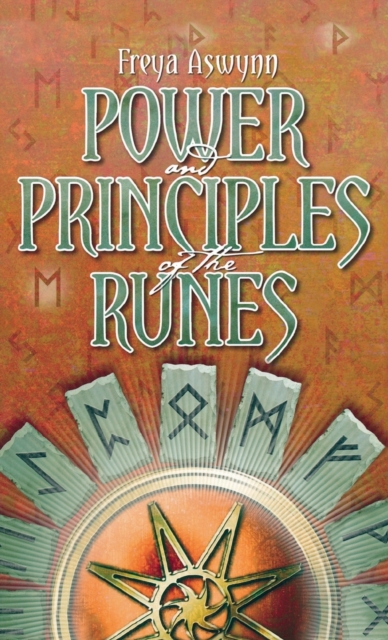 Power and Principles of the Runes, Hardback Book