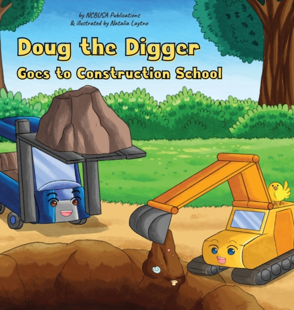 Doug the Digger Goes to Construction School : A Fun Picture Book For 2-5 Year Olds, Hardback Book