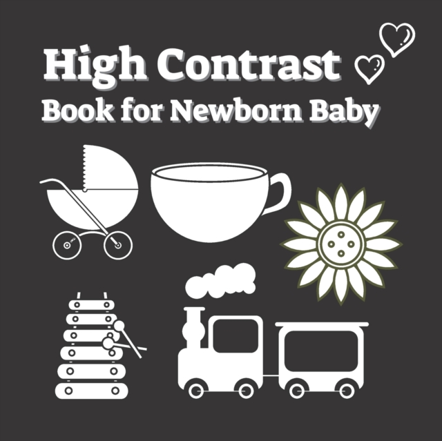 High Contrast Book For Newborn Baby : Simply Black & White (0-1yrs), Paperback / softback Book