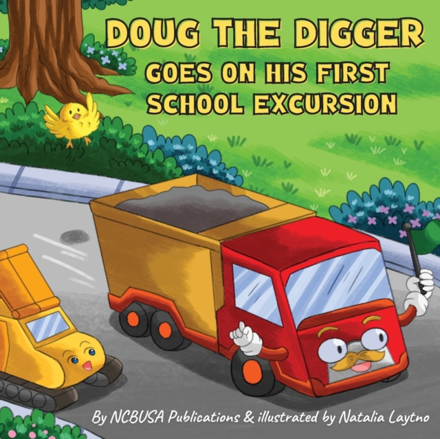 Doug the Digger Goes on His First School Excursion : A Fun Picture Book For 2-5 Year Olds, Paperback / softback Book