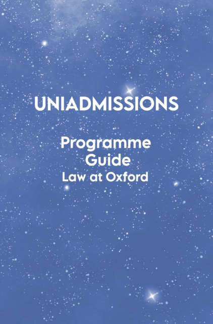 The UniAdmissions Programme Guide: Law at Oxford, Paperback Book