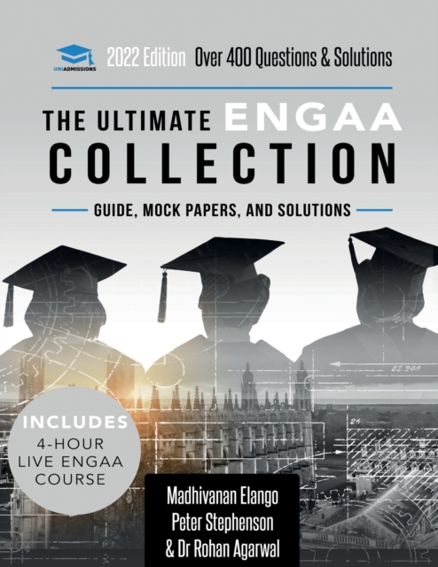 The Ultimate ENGAA Collection : Engineering Admissions Assessment preparation resources - 2022 entry, 300+ practice questions and past papers, worked solutions, techniques, score boosting, and formula, Paperback / softback Book