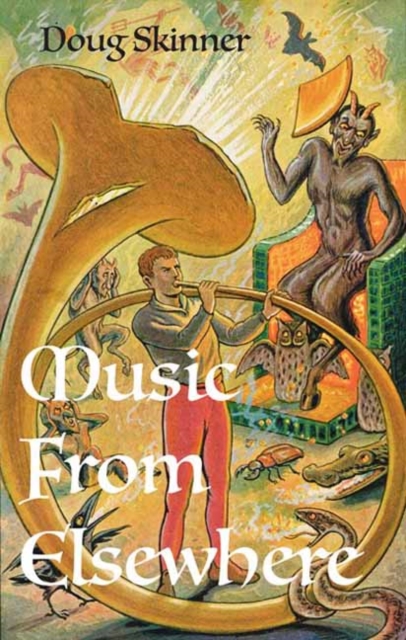 Music from Elsewhere : Haunting Tunes from the Afterlife, Alien Worlds and Occult Realms,  Book