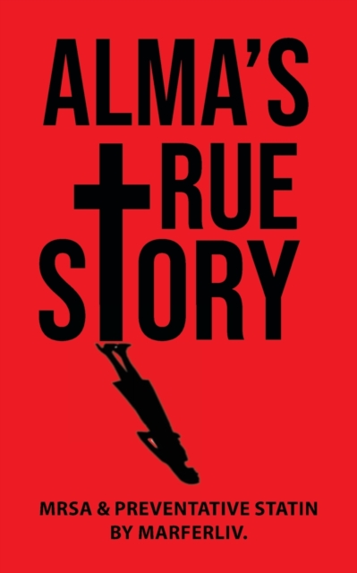 Alma's True Story, Paperback / softback Book