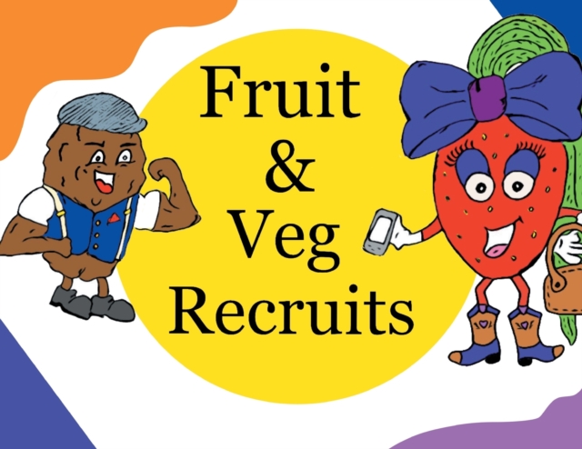 Fruit & Veg Recruits, Paperback / softback Book