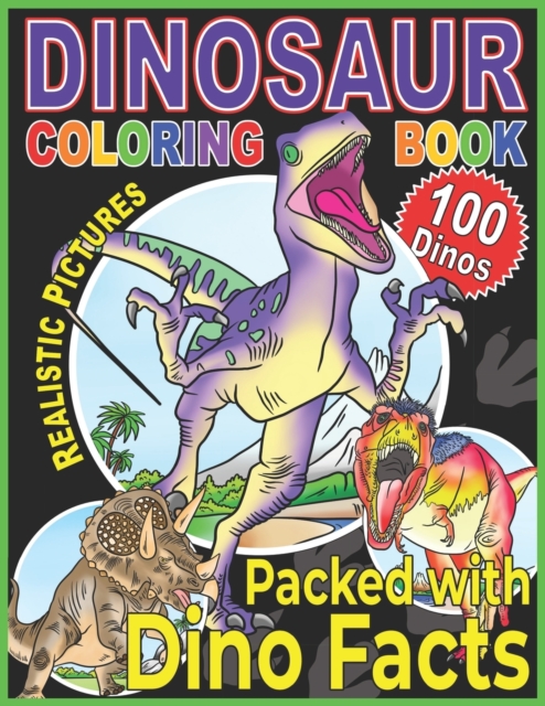 DINOSAUR COLORING BOOK : A Children's Prehistoric Coloring Encyclopedia, Paperback / softback Book