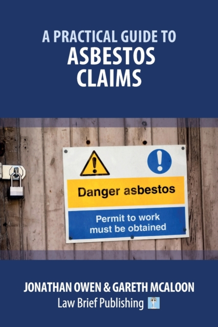 A Practical Guide to Asbestos Claims, Paperback / softback Book