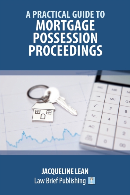 Practical Guide to Mortgage Procession Proceedings, Paperback / softback Book
