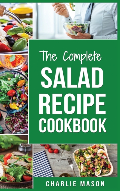 Salad Recipe Cookbook : Salad Recipe Books Simple Salad Recipe Book, Hardback Book