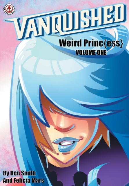 Vanquished: Weird Princ{ess} : Volume 1, Paperback / softback Book