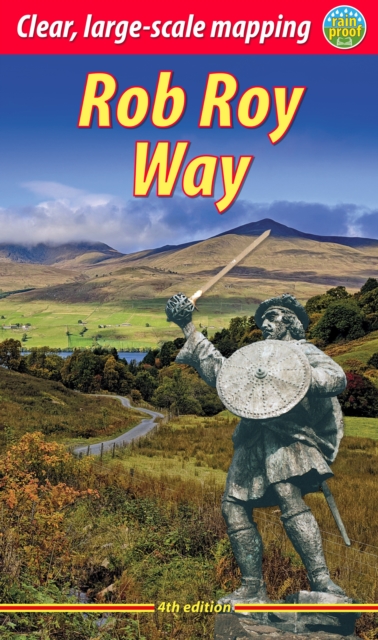 Rob Roy Way (4 ed) : Walk or cycle from Drymen to Pitlochry, Paperback / softback Book