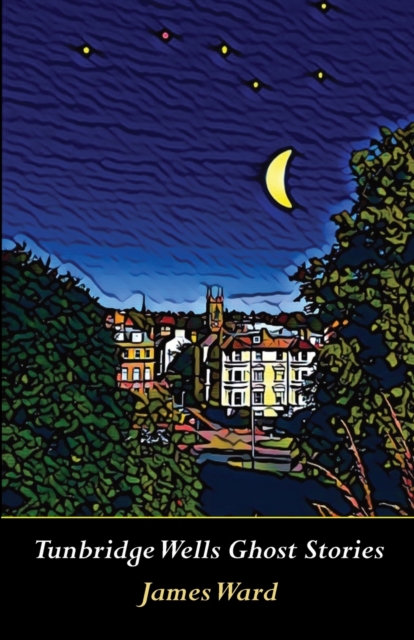 Tunbridge Wells Ghost Stories, Paperback / softback Book