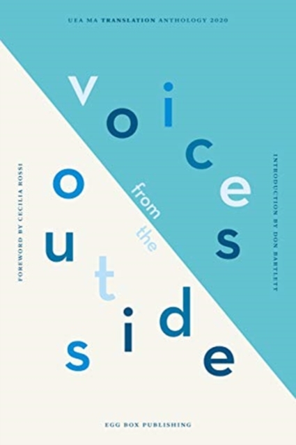 Voices From The Outside : UEA Creative Writing Anthology Translation, Paperback / softback Book