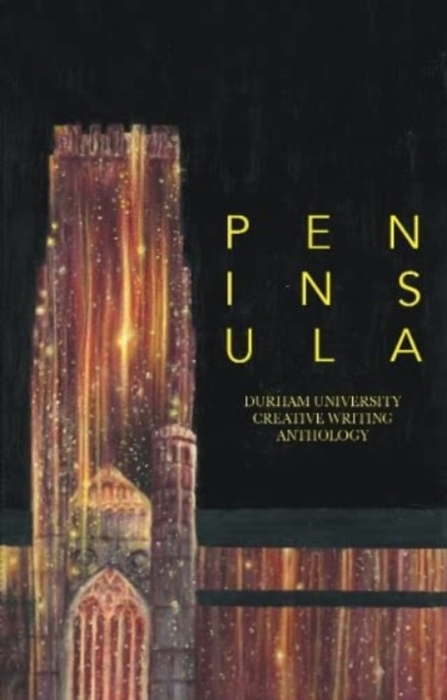 Peninsula: Durham University Creative Writing Anthology: 2022, Paperback / softback Book