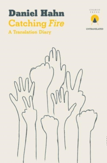Catching Fire : A Translation Diary, Paperback / softback Book