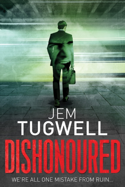 Dishonoured : An addictive and shocking psychological thriller, Paperback / softback Book
