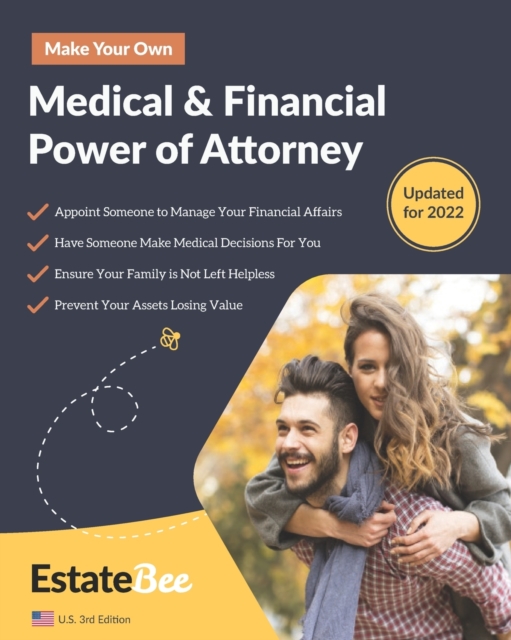 Make Your Own Medical & Financial Power of Attorney : A Step-By-Step Guide to Making a Power of Attorney...., Paperback / softback Book