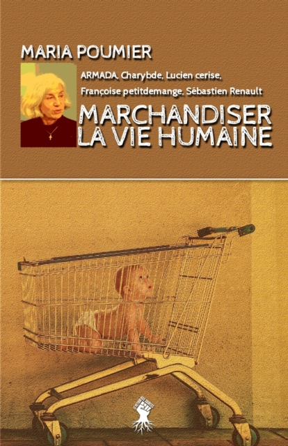 Marchandiser la vie humaine : Nouvelle edition revue et augmentee, Paperback / softback Book