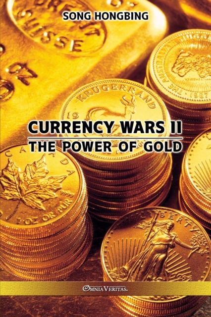 Currency Wars II : The Power of Gold, Paperback / softback Book