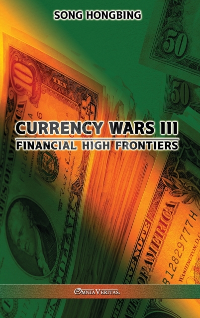 Currency Wars III : Financial high frontiers, Hardback Book