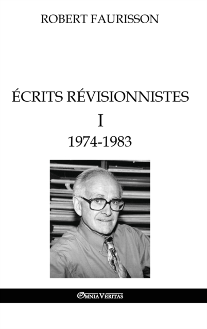 Ecrits revisionnistes I - 1974-1983, Hardback Book