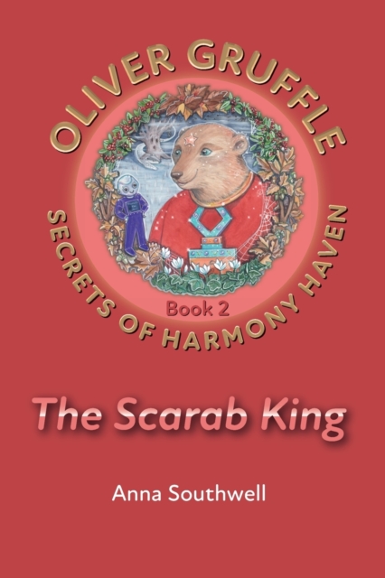 Oliver Gruffle - Secrets of Harmony Haven - Book 2 : The Scarab King, Paperback / softback Book