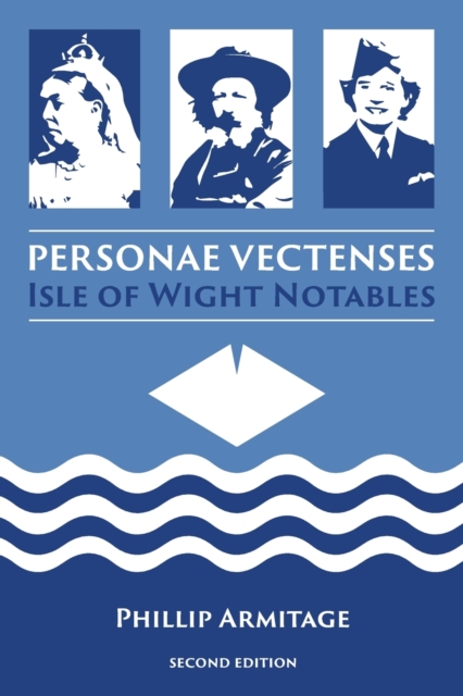 Personae Vectenses Isle of Wight Notables, Paperback / softback Book