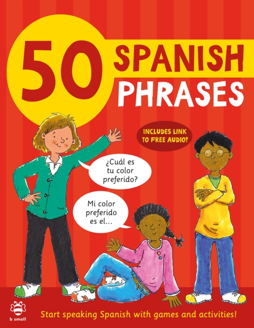 50 Spanish Phrases : Start Speaking Spanish with Games and Activities, Paperback / softback Book