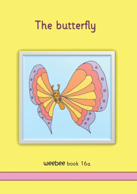 The butterfly : weebee Book 16a, Paperback / softback Book