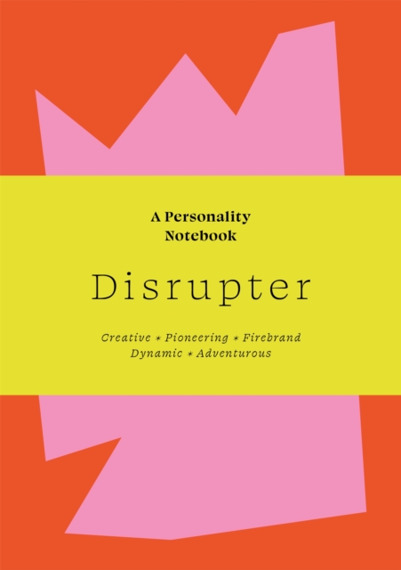 Disrupter : A Personality Notebook, Paperback / softback Book