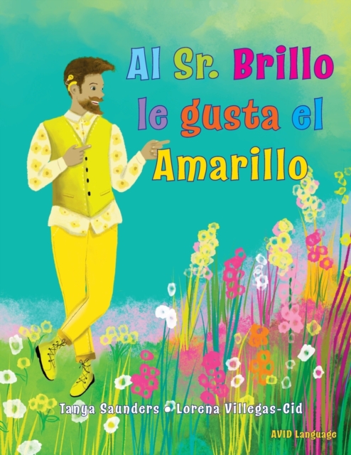 Al Sr. Brillo le gusta el Amarillo : una divertida exploracion del color y de las diferentes preferencias personales, Paperback / softback Book
