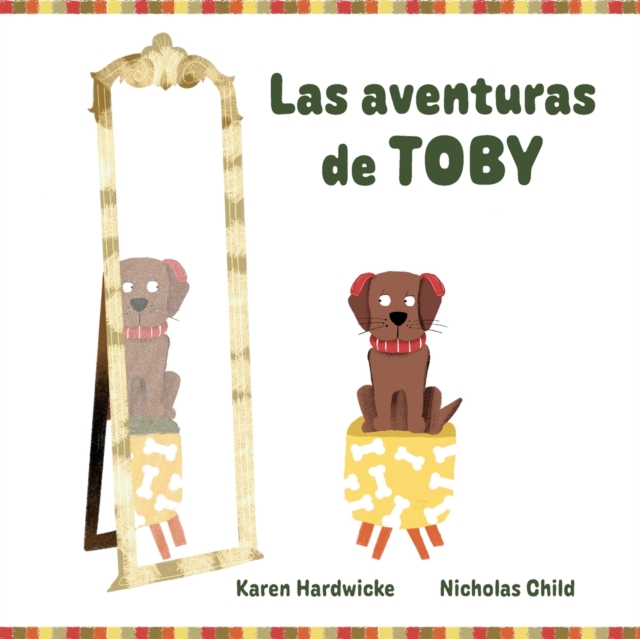 Las aventuras de TOBY : como un cachorro travieso descubre despues de algunas aventuras, que le gustan sus audifonos, Paperback / softback Book