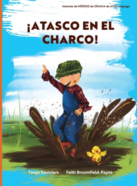 !Atasco en el Charco! : ven a divertirte con los animales mientras practicas sonidos para "aprender a escuchar", Hardback Book